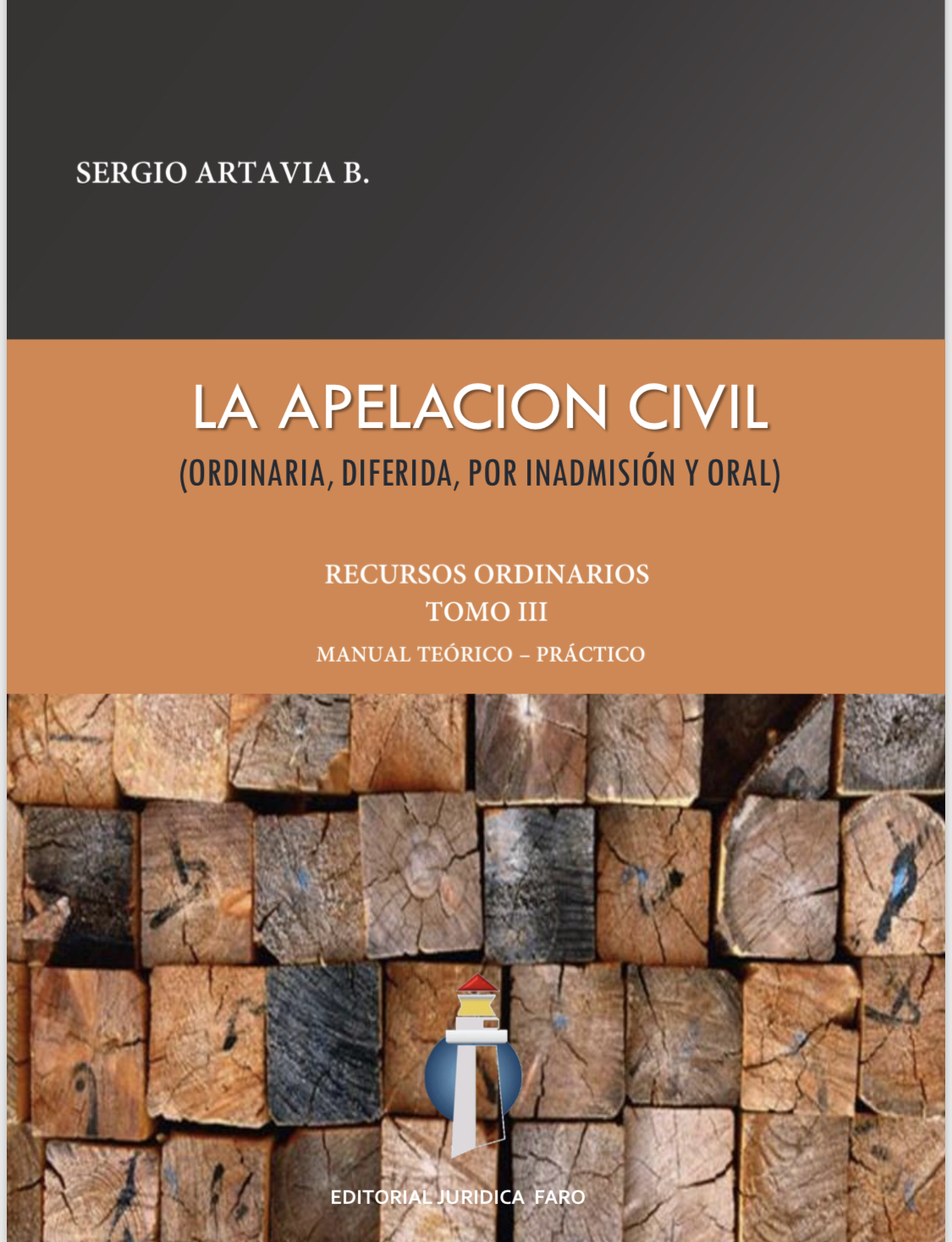La Apelación Civil - Recursos Ordinarios Tomo III